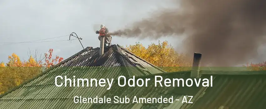 Chimney Odor Removal Glendale Sub Amended - AZ