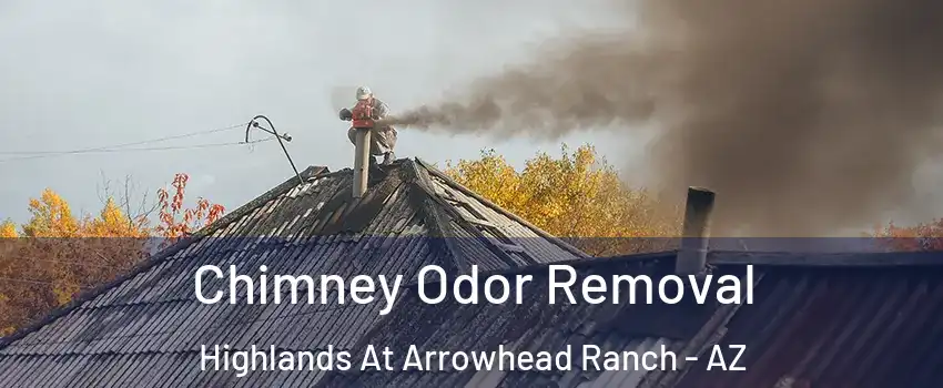 Chimney Odor Removal Highlands At Arrowhead Ranch - AZ