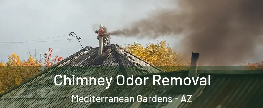 Chimney Odor Removal Mediterranean Gardens - AZ