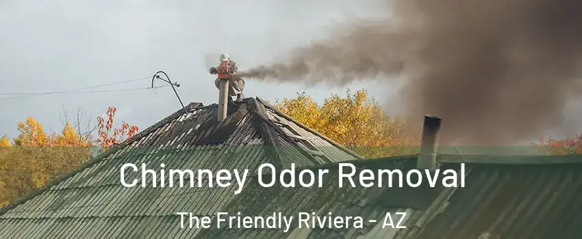 Chimney Odor Removal The Friendly Riviera - AZ