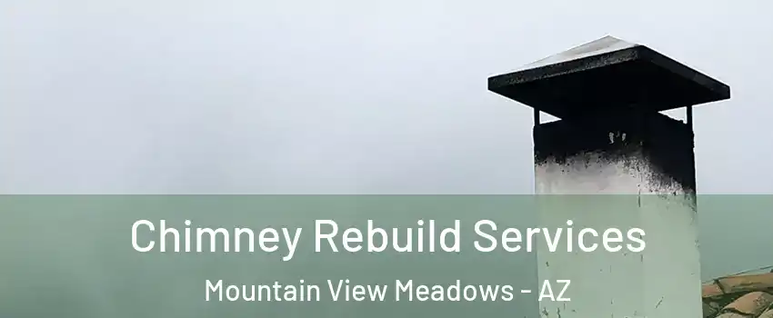 Chimney Rebuild Services Mountain View Meadows - AZ