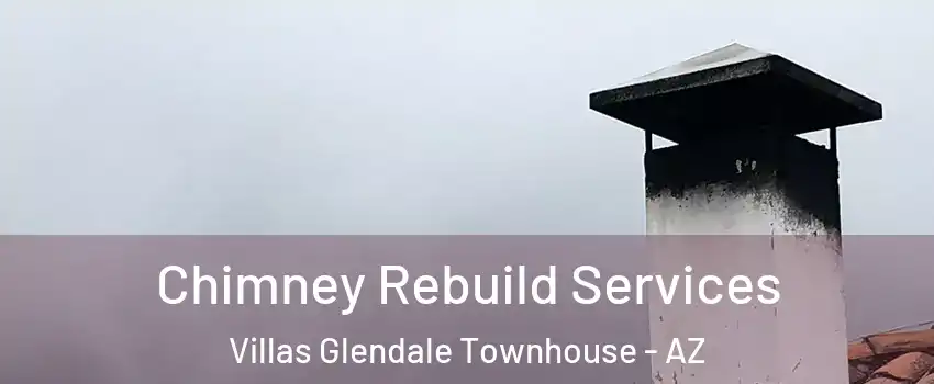 Chimney Rebuild Services Villas Glendale Townhouse - AZ