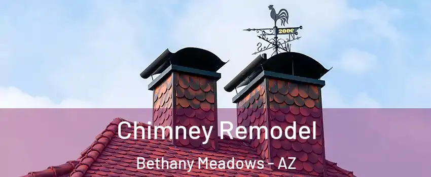 Chimney Remodel Bethany Meadows - AZ
