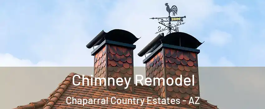 Chimney Remodel Chaparral Country Estates - AZ