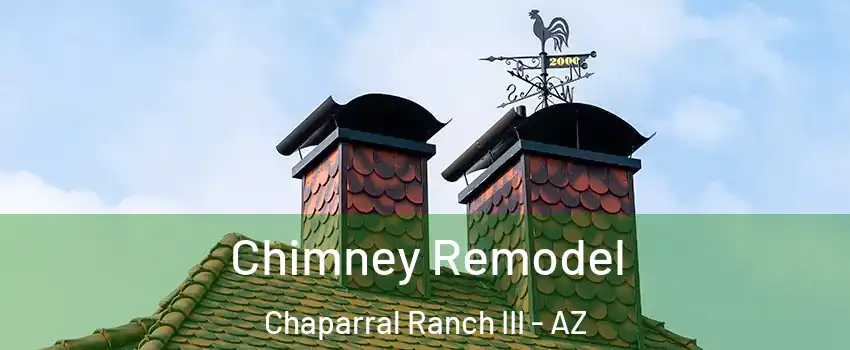 Chimney Remodel Chaparral Ranch III - AZ