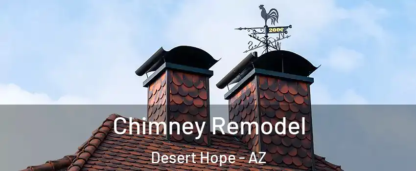 Chimney Remodel Desert Hope - AZ