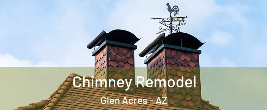Chimney Remodel Glen Acres - AZ
