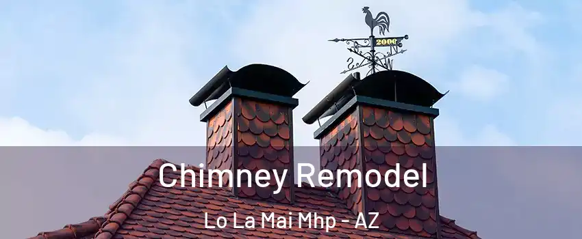 Chimney Remodel Lo La Mai Mhp - AZ