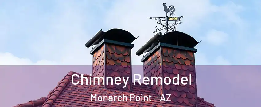 Chimney Remodel Monarch Point - AZ