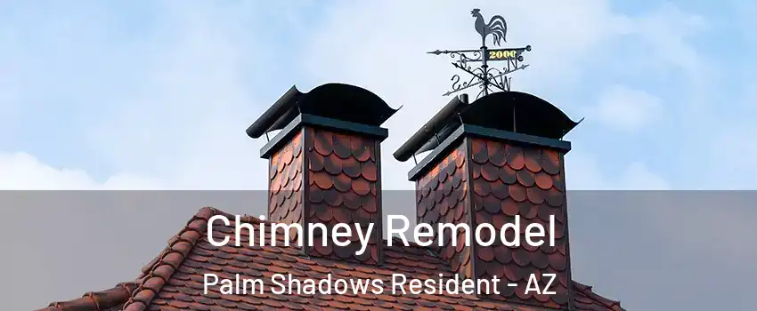 Chimney Remodel Palm Shadows Resident - AZ