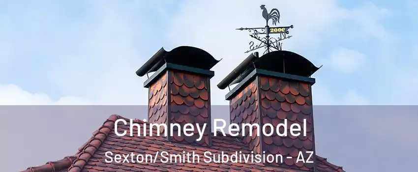 Chimney Remodel Sexton/Smith Subdivision - AZ