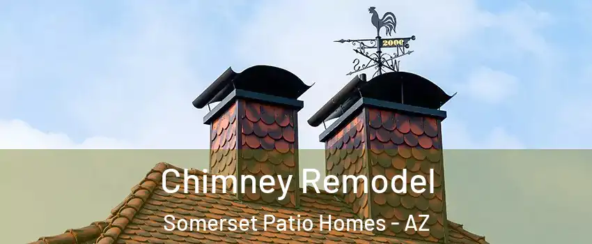 Chimney Remodel Somerset Patio Homes - AZ
