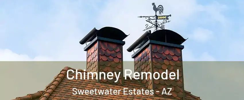 Chimney Remodel Sweetwater Estates - AZ