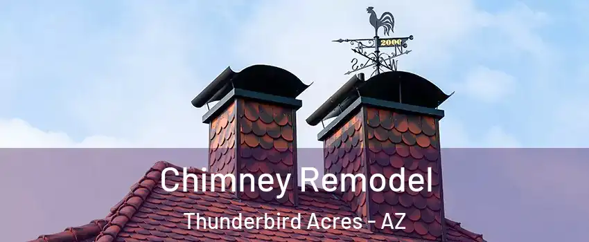 Chimney Remodel Thunderbird Acres - AZ