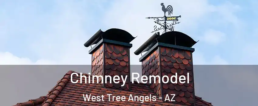 Chimney Remodel West Tree Angels - AZ
