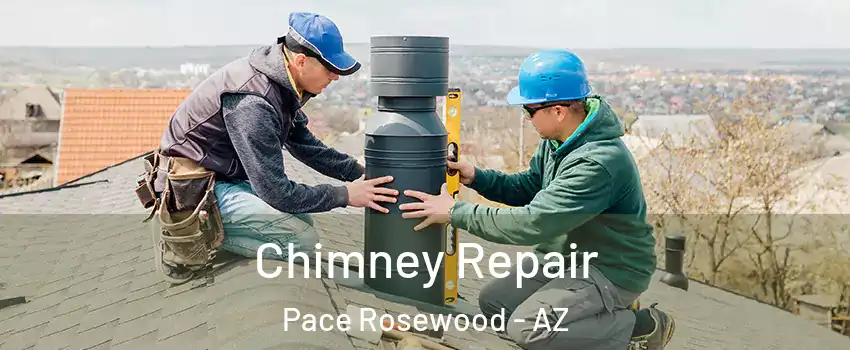 Chimney Repair Pace Rosewood - AZ