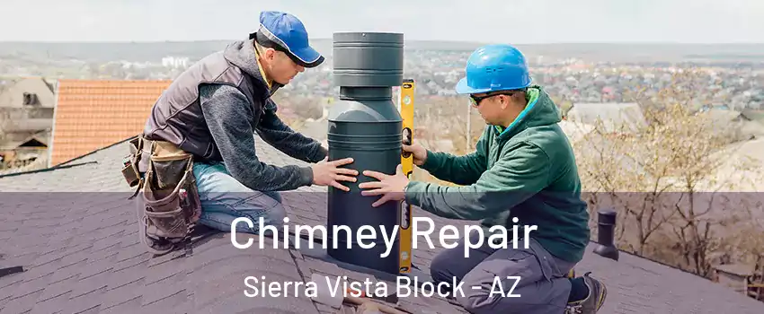 Chimney Repair Sierra Vista Block - AZ