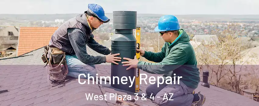 Chimney Repair West Plaza 3 & 4 - AZ