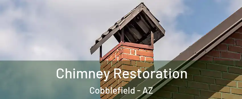 Chimney Restoration Cobblefield - AZ