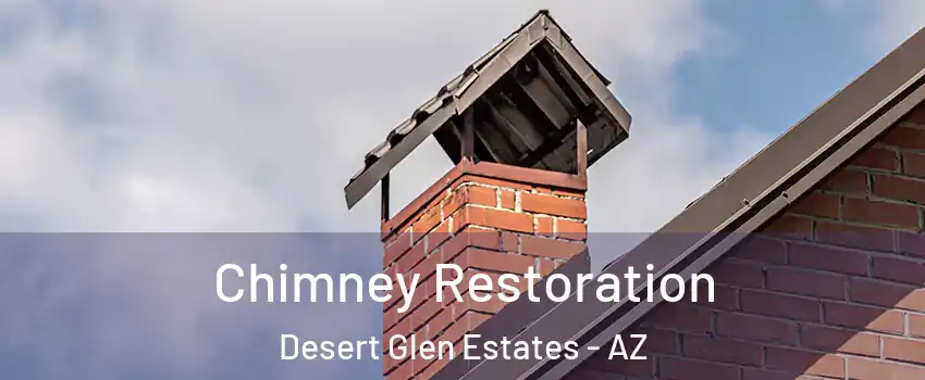 Chimney Restoration Desert Glen Estates - AZ