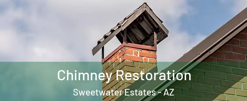 Chimney Restoration Sweetwater Estates - AZ