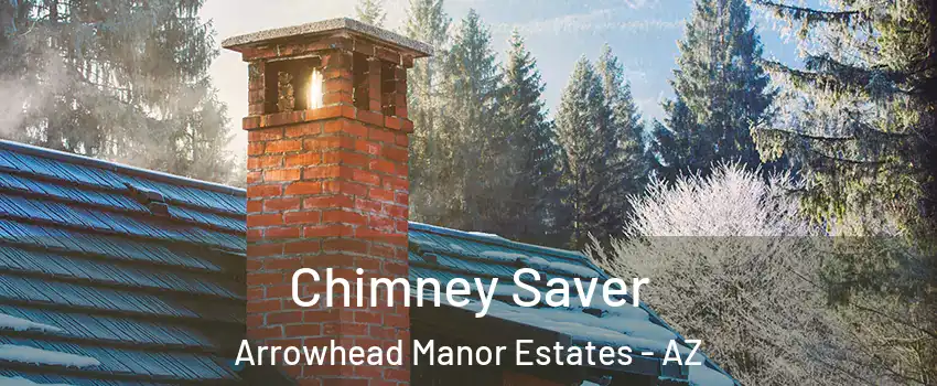 Chimney Saver Arrowhead Manor Estates - AZ