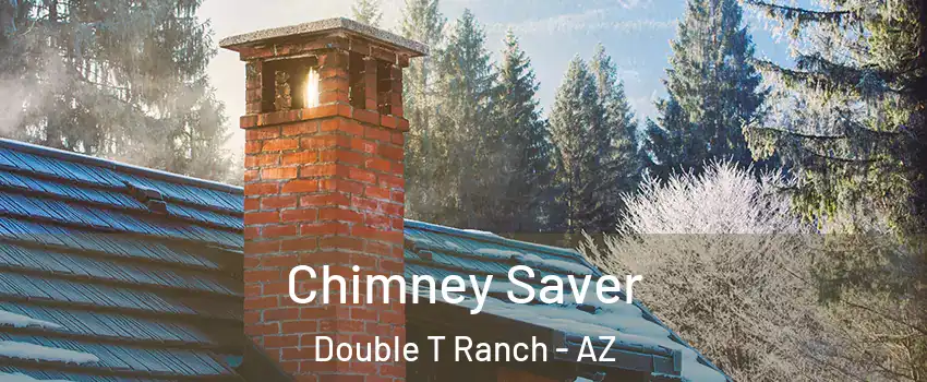 Chimney Saver Double T Ranch - AZ