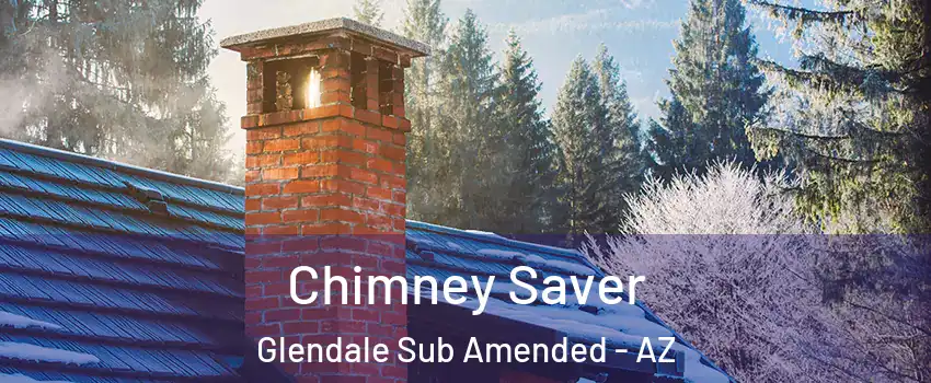Chimney Saver Glendale Sub Amended - AZ