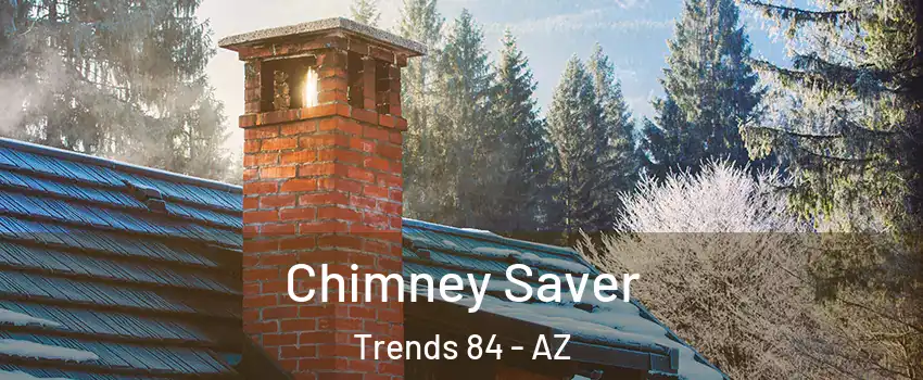 Chimney Saver Trends 84 - AZ