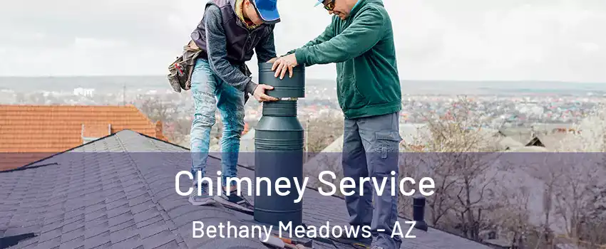 Chimney Service Bethany Meadows - AZ