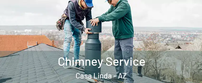 Chimney Service Casa Linda - AZ