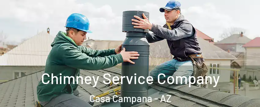 Chimney Service Company Casa Campana - AZ