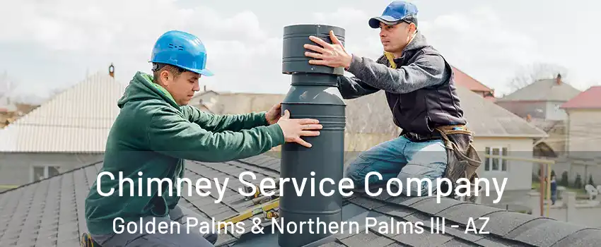 Chimney Service Company Golden Palms & Northern Palms III - AZ