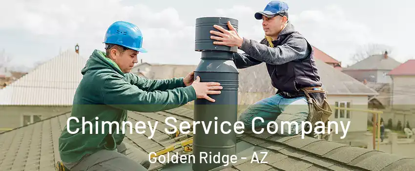 Chimney Service Company Golden Ridge - AZ
