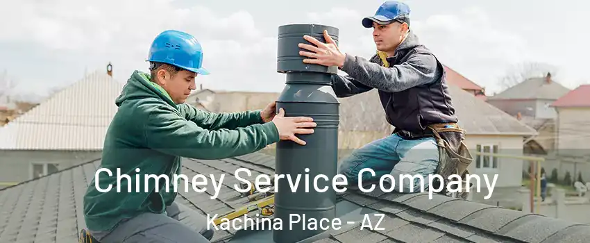 Chimney Service Company Kachina Place - AZ