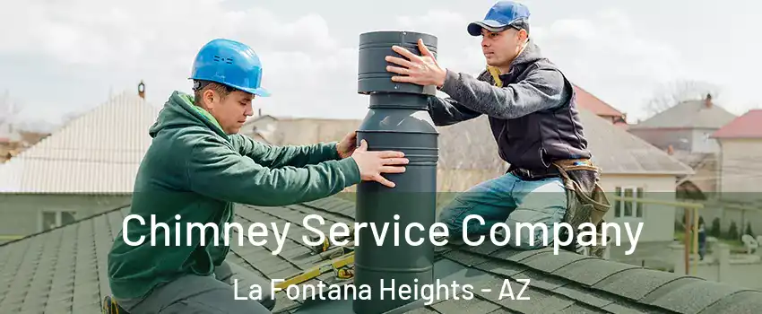 Chimney Service Company La Fontana Heights - AZ