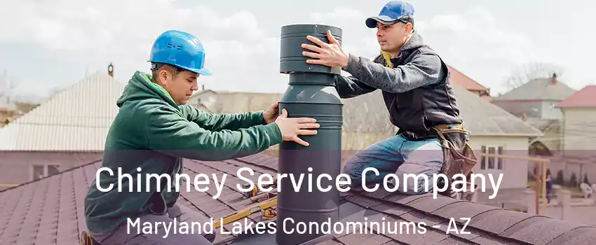 Chimney Service Company Maryland Lakes Condominiums - AZ