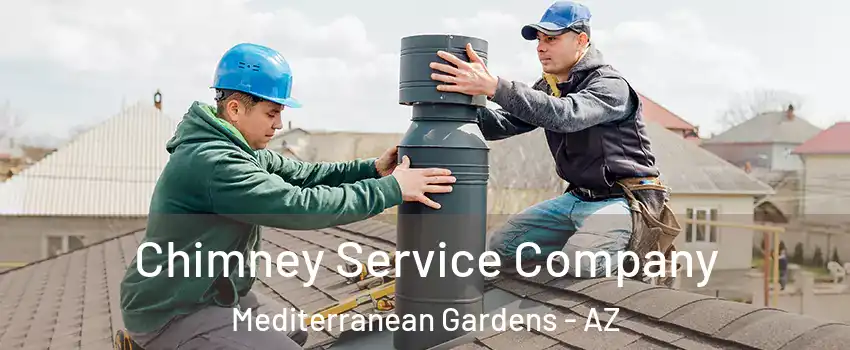 Chimney Service Company Mediterranean Gardens - AZ
