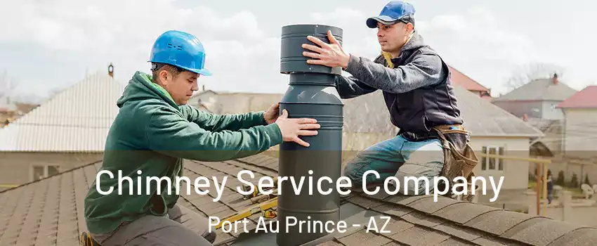 Chimney Service Company Port Au Prince - AZ