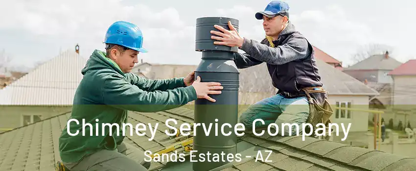 Chimney Service Company Sands Estates - AZ