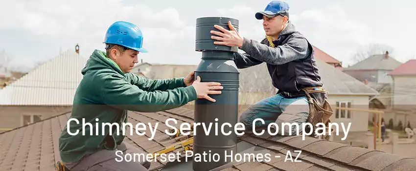 Chimney Service Company Somerset Patio Homes - AZ