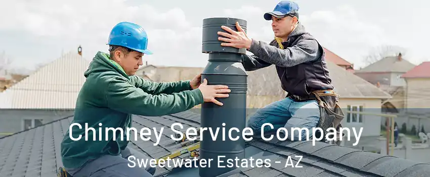 Chimney Service Company Sweetwater Estates - AZ