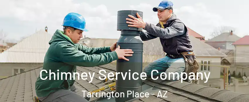 Chimney Service Company Tarrington Place - AZ