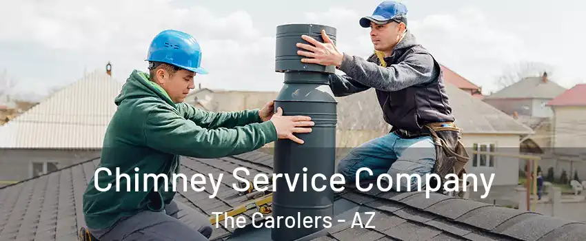 Chimney Service Company The Carolers - AZ