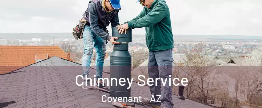 Chimney Service Covenant - AZ