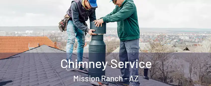 Chimney Service Mission Ranch - AZ