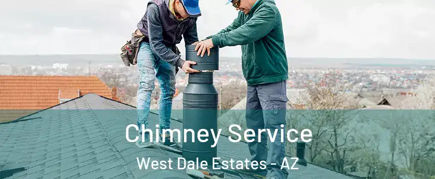 Chimney Service West Dale Estates - AZ