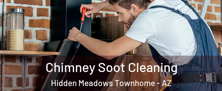 Chimney Soot Cleaning Hidden Meadows Townhome - AZ
