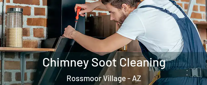 Chimney Soot Cleaning Rossmoor Village - AZ