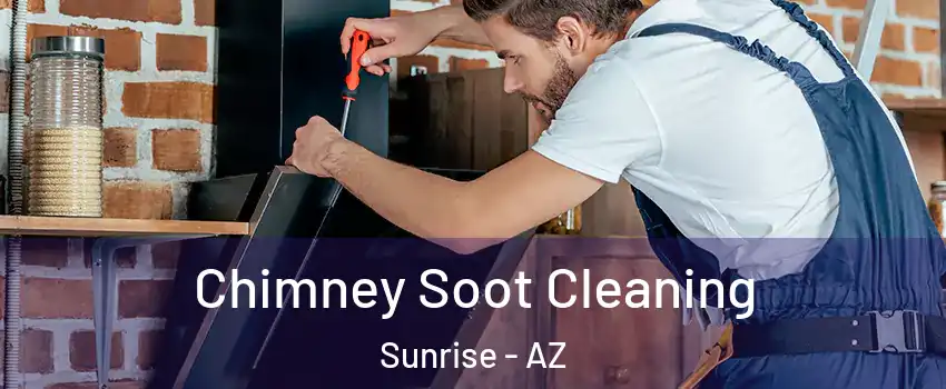Chimney Soot Cleaning Sunrise - AZ